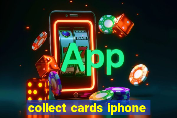 collect cards iphone